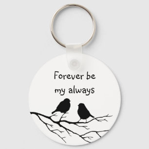 Forever be My Always with Little 'Birds Keychain