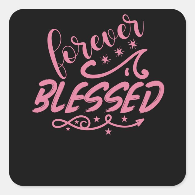 Forever Blessed Christian Faith Quote Square Sticker (Front)