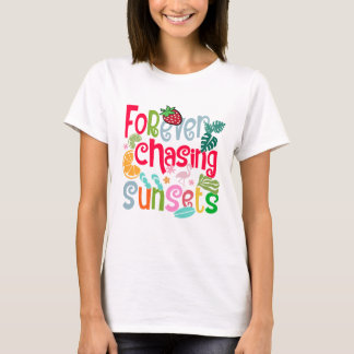 Forever Chasing Sunsets – Aesthetic Design for Fre T-Shirt
