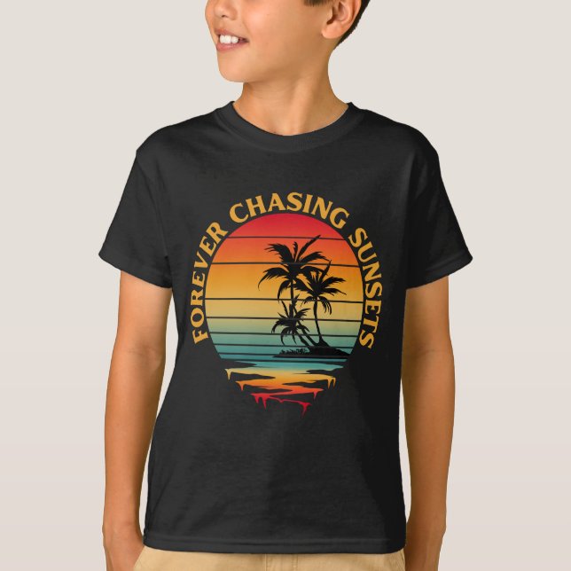 FOREVER CHASING SUNSETS T-Shirt (Front)