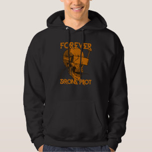 Forever Drone Pilot Fpv Drone Pilot Hoodie