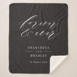 Forever & Ever Monocrome Calligraphy Wedding Gift Sherpa Blanket<br><div class="desc">A lovely wedding gift with the phrase "forever and ever" as a headline in white modern calligraphy font on a black background. Personalize with the couple's names and wedding date.</div>