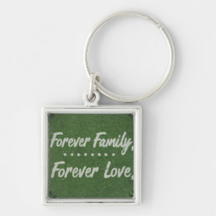 Forever Family, Forever Love Keychain
