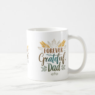 Forever Grateful, Dad - Classic 11 oz Mug