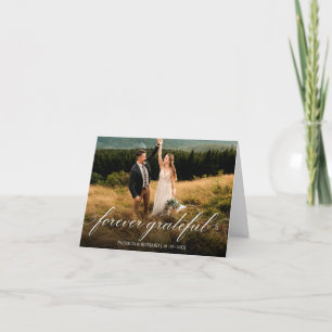 Forever Grateful Script Wedding Thank You Photo Card