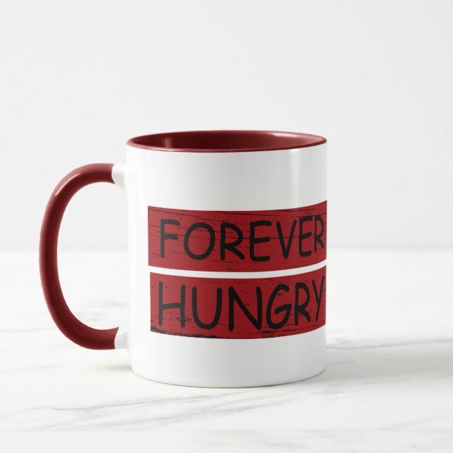 Forever hungry funny food sayings graffiti mug (Left)