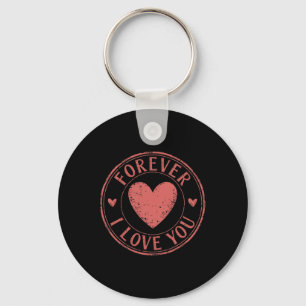 Forever I Love You Rubber Stamp  Keychain
