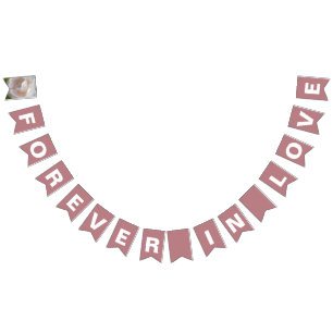 Forever in Love Dusty Rose Wedding Bunting Flags