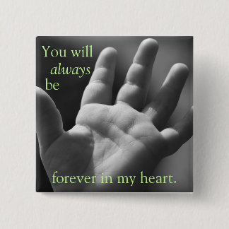 Forever in My Heart 2 Inch Square Button