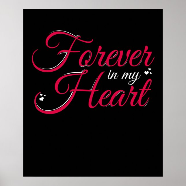 Forever in My Heart Sweet Memorial Loved Ones Poster (Front)