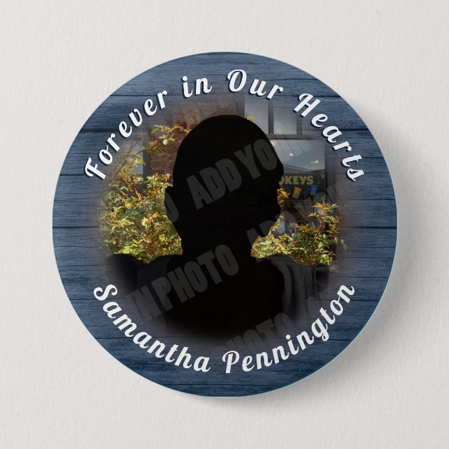 Forever in Our Heart  Memory Photo Remembrance 3 Inch Round Button (Front)