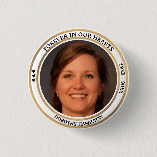 Forever In Our Hearts Custom Photo Funeral  Button (Front)