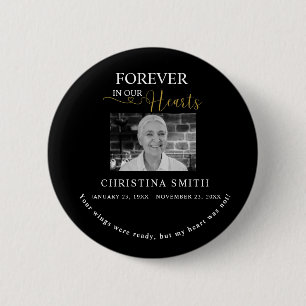 Forever in our hearts Funeral Photo Memorial 2 Inch Round Button