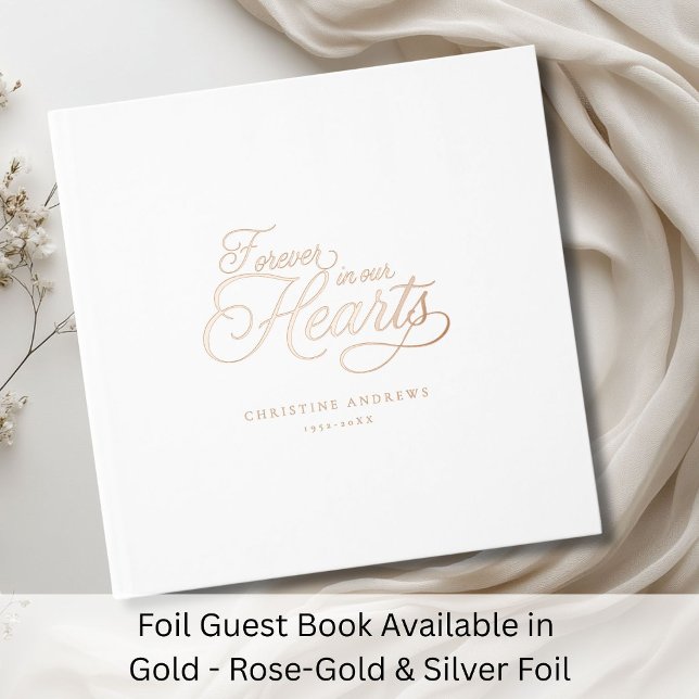 "Forever in our Hearts"  Keepsake Funeral  Guest Book ("Forever in our Hearts" Keepsake Funeral Foil Guest Book)
