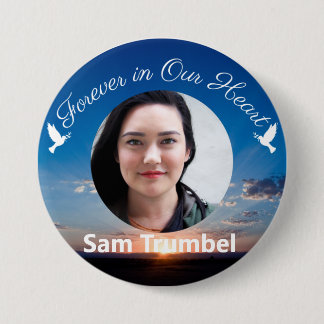 Forever in Our Hearts Memorial 3 Inch Round Button