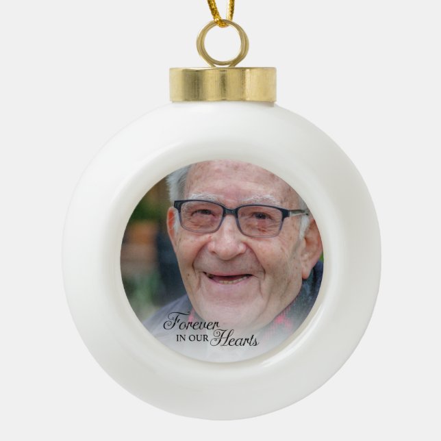 Forever In Our Hearts Memorial Photo Ceramic Ball Christmas Ornament (Front)