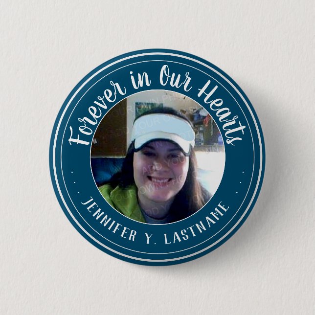Forever In Our Hearts One Photo Remembrance 2 Inch Round Button (Front)