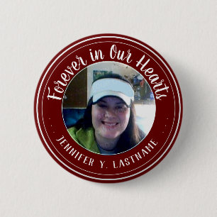 Forever In Our Hearts One Photo Remembrance Button