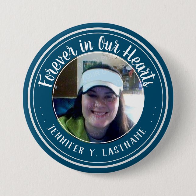 Forever in Our Hearts Photo Remembrance  Button (Front)