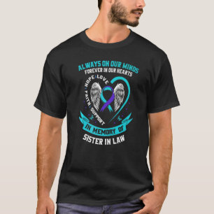 Forever In Our Hearts Sister In Law Suicide Awaren T-Shirt