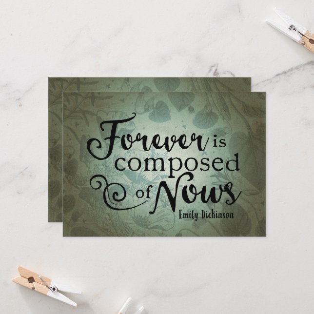Forever Is Composed Of Nows Card (Front/Back In Situ)