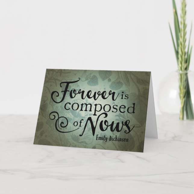 Forever Is Composed Of Nows Card (Front)