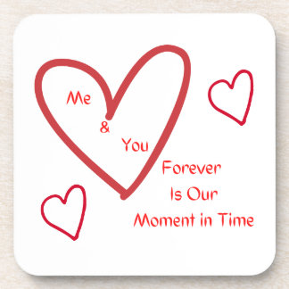 Forever is Our Moment in Time with a Heart Coaster