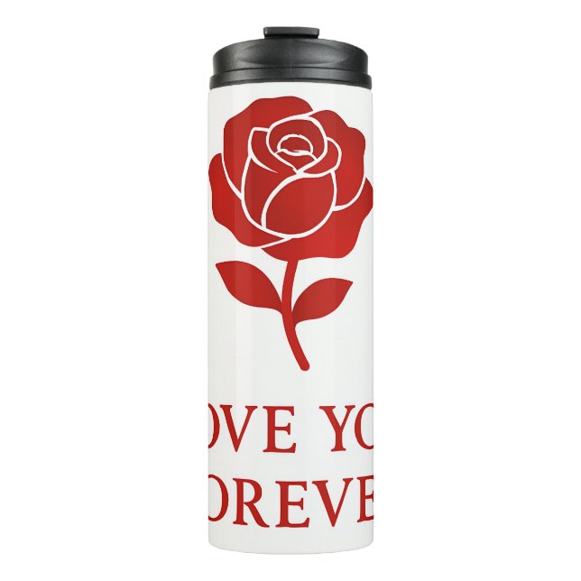 Forever Love Rose Artwork Sweet Valentine Insulate Thermal Tumbler (Front)