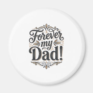 Forever My Dad Vintage Lettering Shirt Design_1 Magnet