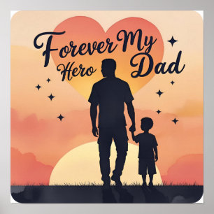 Forever My Hero Dad Digital Poster Print