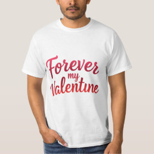 Forever My Valentine Stylish T-Shirt design 