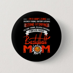 Forever Proud Basketball Mom T  2 Inch Round Button