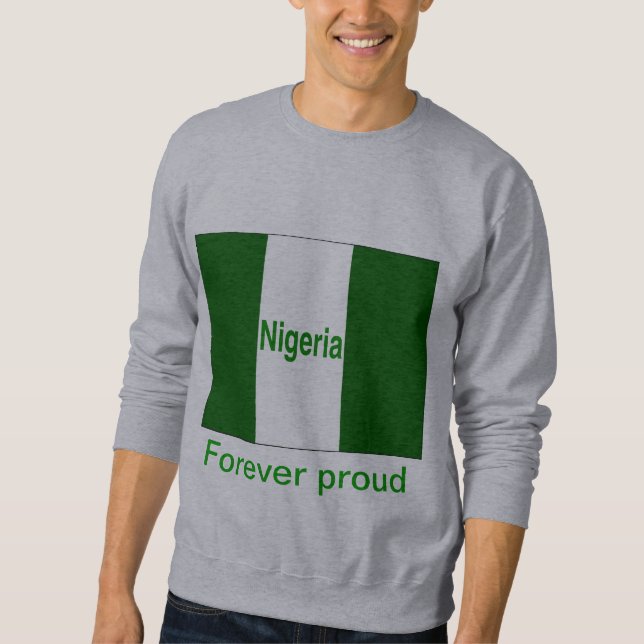 forever proud Nigeria Sweatshirt (Front)