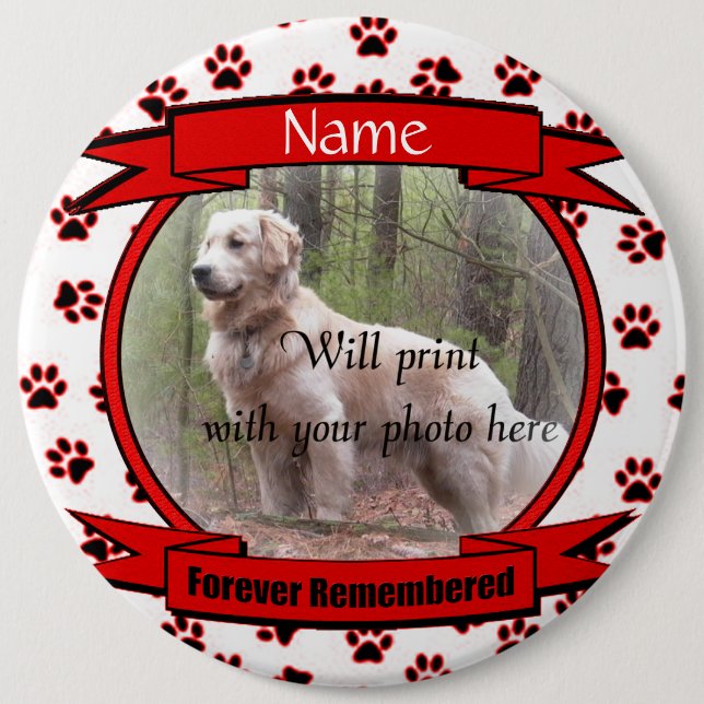 Forever Remembered Dog or Cat Memorial 6 Inch Round Button (Front)