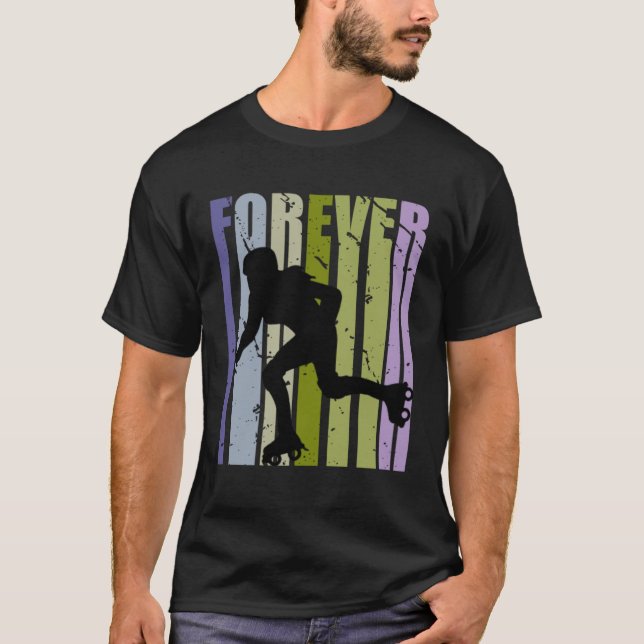 Forever Retro Roller Skating Motivational Inspirin T-Shirt (Front)