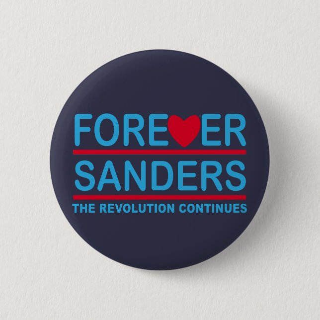 Forever Sanders, the Revolution Continues 2 Inch Round Button (Front)