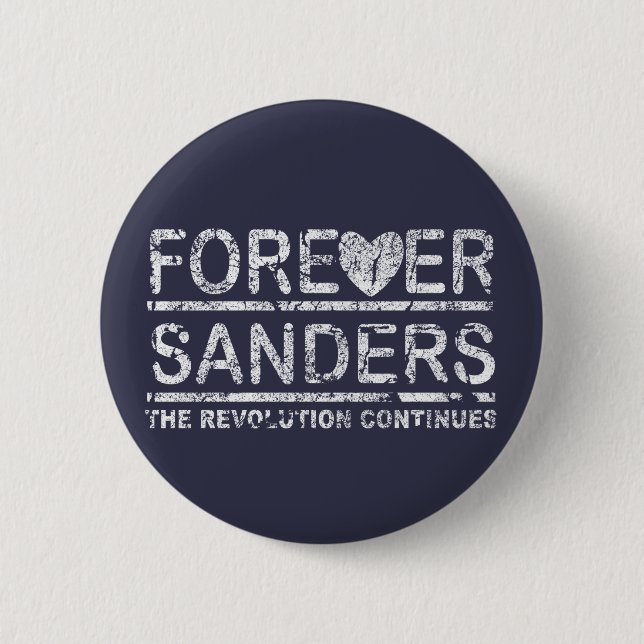 Forever Sanders, the Revolution Continues 2 Inch Round Button (Front)