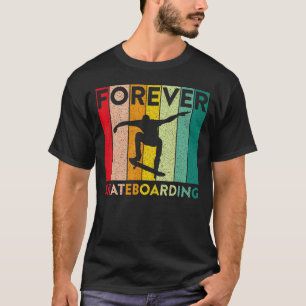 Forever Skateboarding Skateboard Vintage Retro Ska T-Shirt