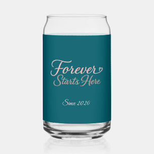 Forever Starts Here Custom Date Can Glass