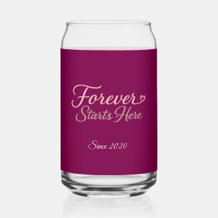 Forever Starts Here Custom Date Can Glass