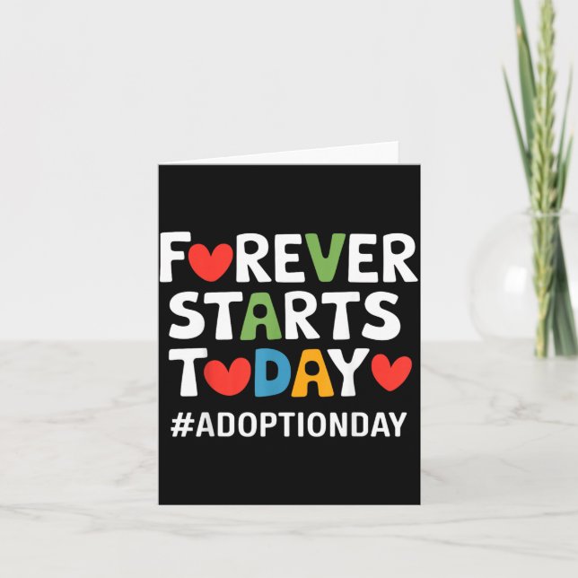 Forever Starts Today Adoption Day Gotcha Day Card (Front)