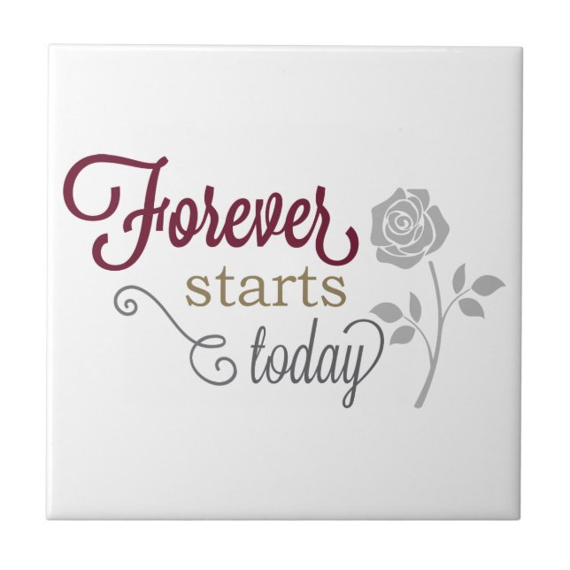 Forever Starts Today Tile (Front)