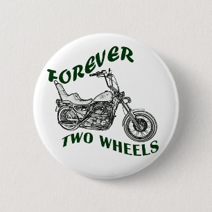 Forever Two Wheels - Biker 2 Inch Round Button