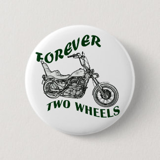Forever Two Wheels - Biker 2 Inch Round Button