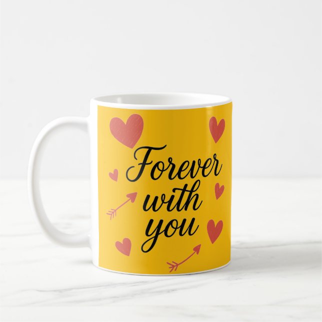 Forever With You Romantic Quote – Perfect Gift  Coffee Mug (Left)