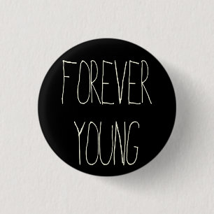 Forever young 1 inch round button