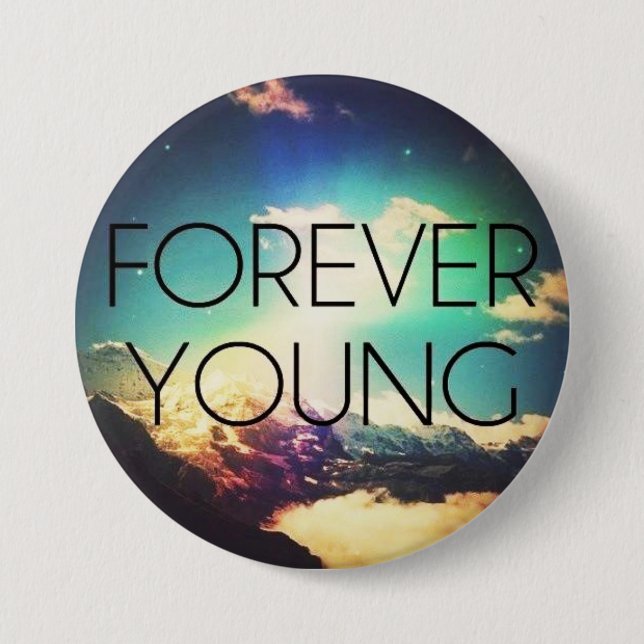 FOREVER YOUNG 3 INCH ROUND BUTTON (Front)
