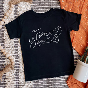 Forever Young Baby T-Shirt