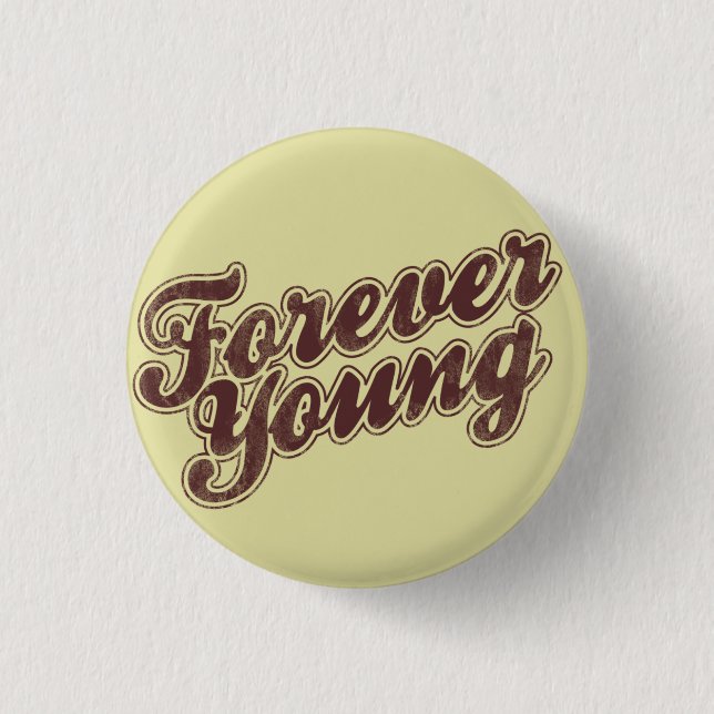 Forever Young Retro Flair 1 Inch Round Button (Front)