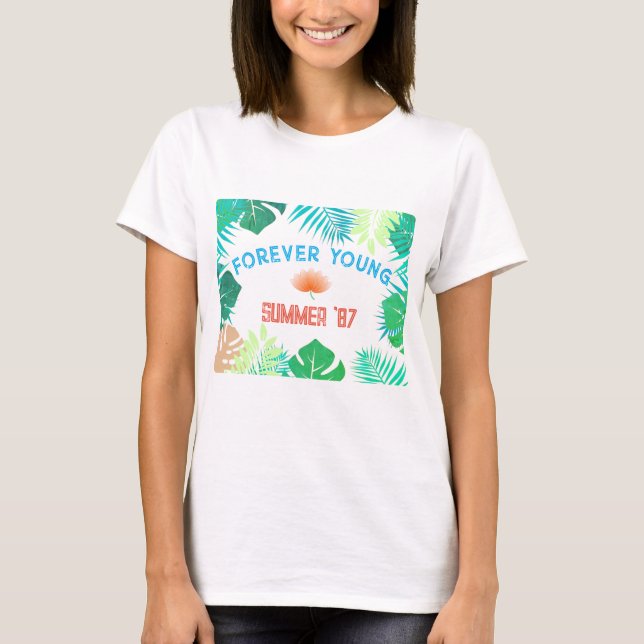 Forever Young Summer '87 T-Shirt (Front)